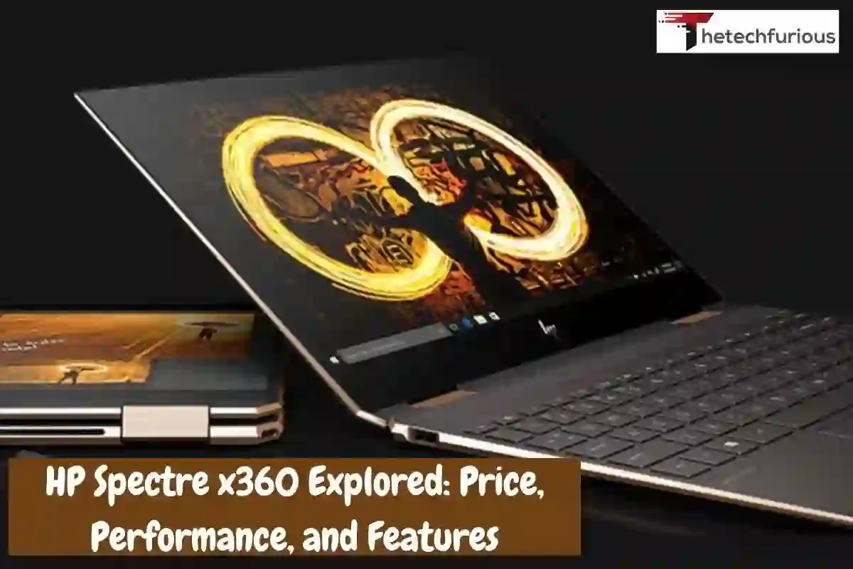 HP Spectre x360 Explored: Price, Performance, and Features