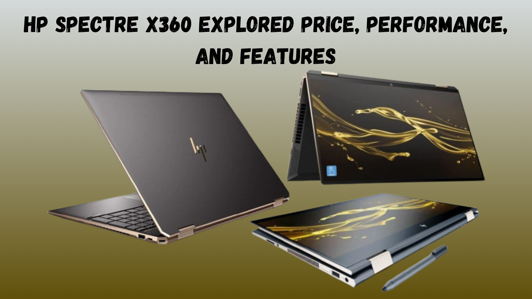 HP Spectre x360 Explored: Price, Performance, and Features