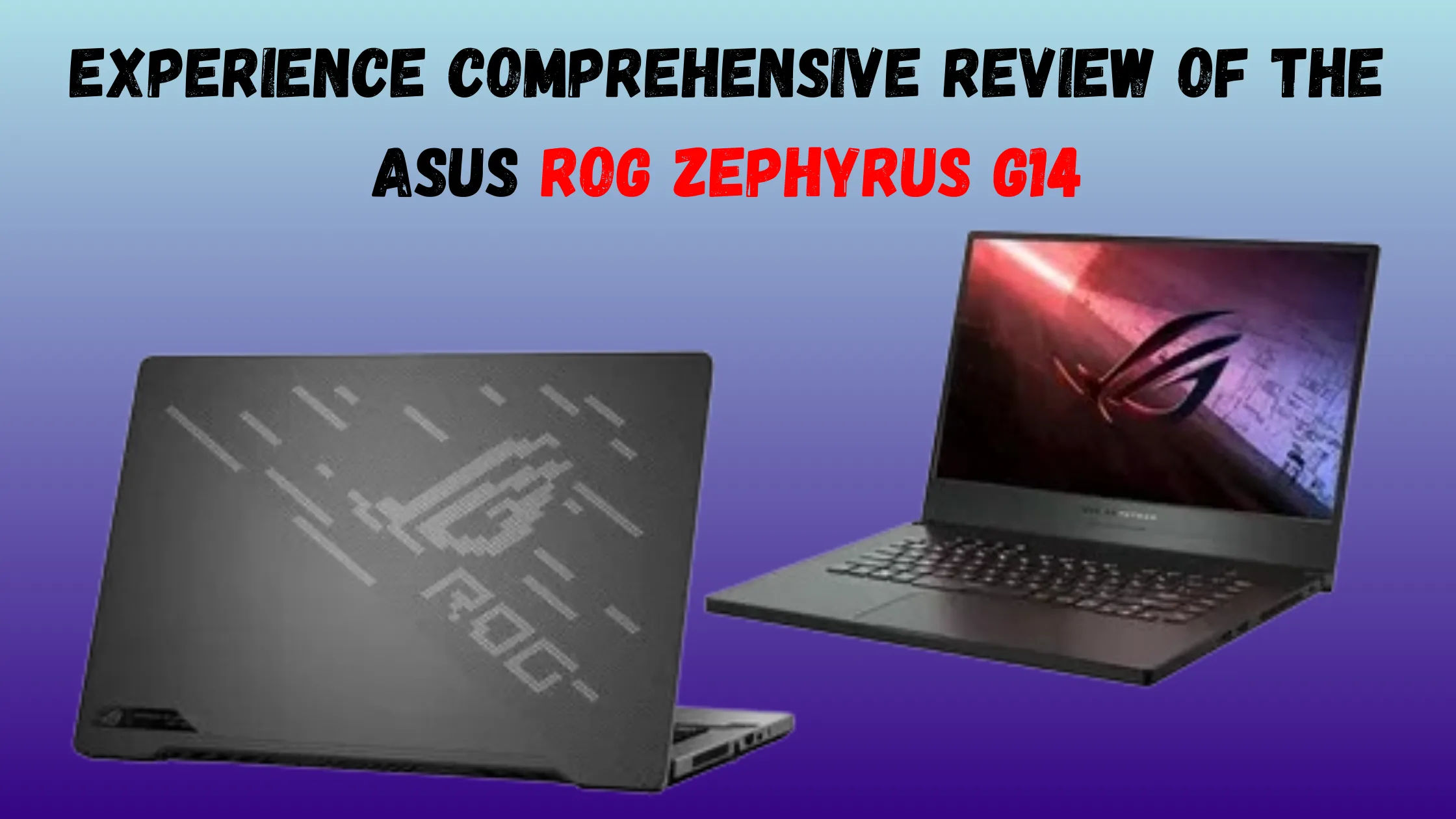Ultimate Gaming Experience Review of Asus ROG Zephyrus G14