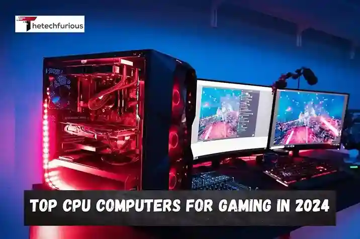 Top CPU Computers For Gaming In 2024