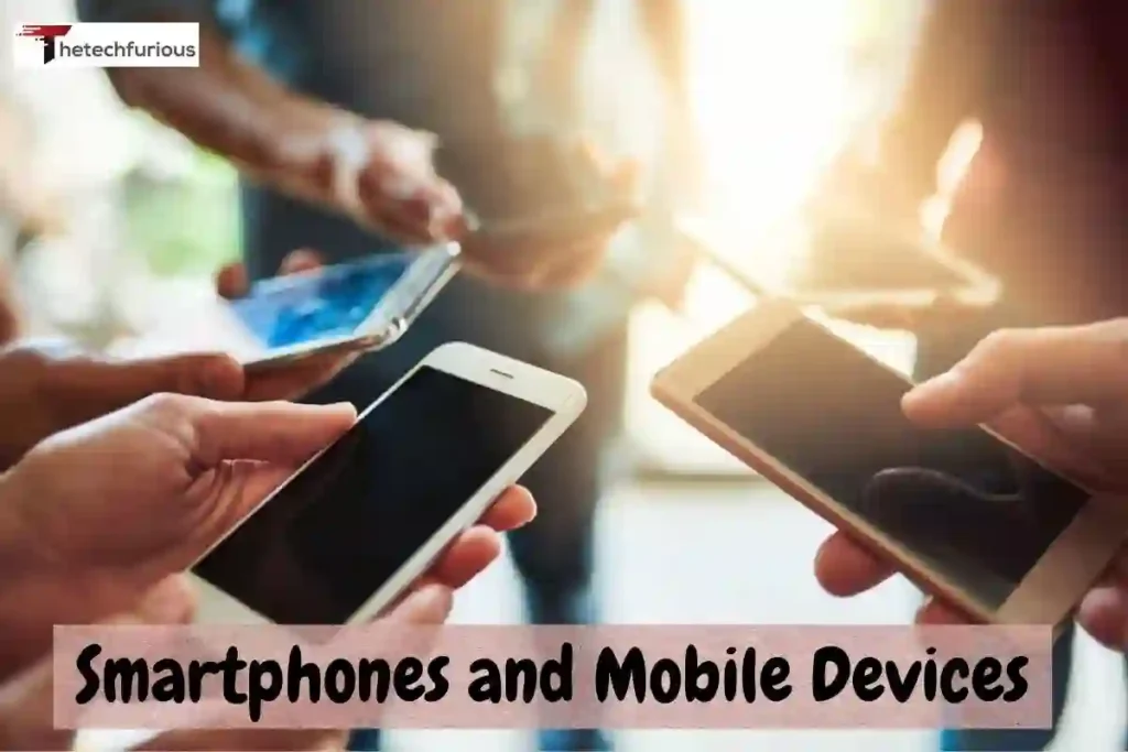 Cutting-Edge Smartphones and Mobile Devices