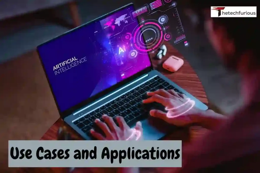 Use Cases and Applications