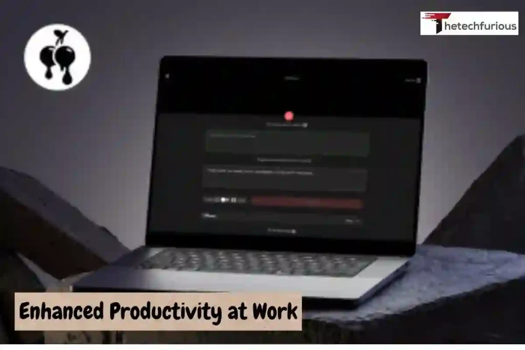 Enhanced Productivity at Work