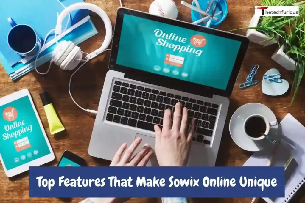 Top Features That Make Sowix Online Unique