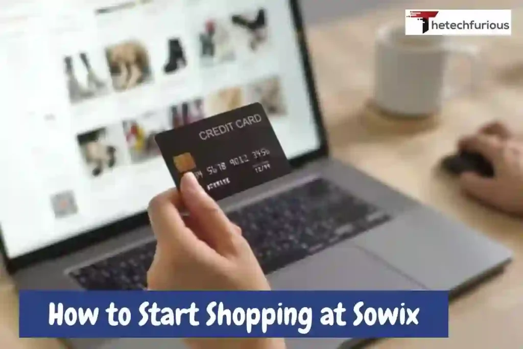 How to Start Shopping at Sowix