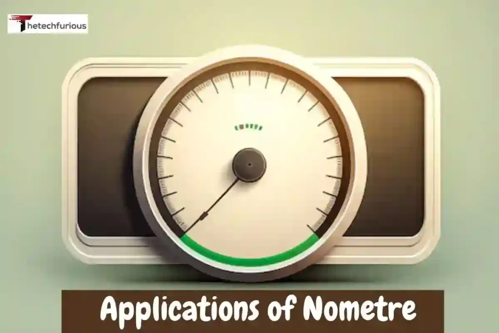 Applications of Nometre