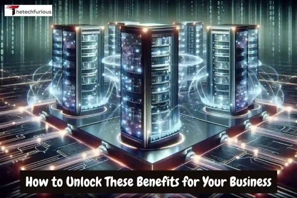 How to Unlock These Benefits for Your Business