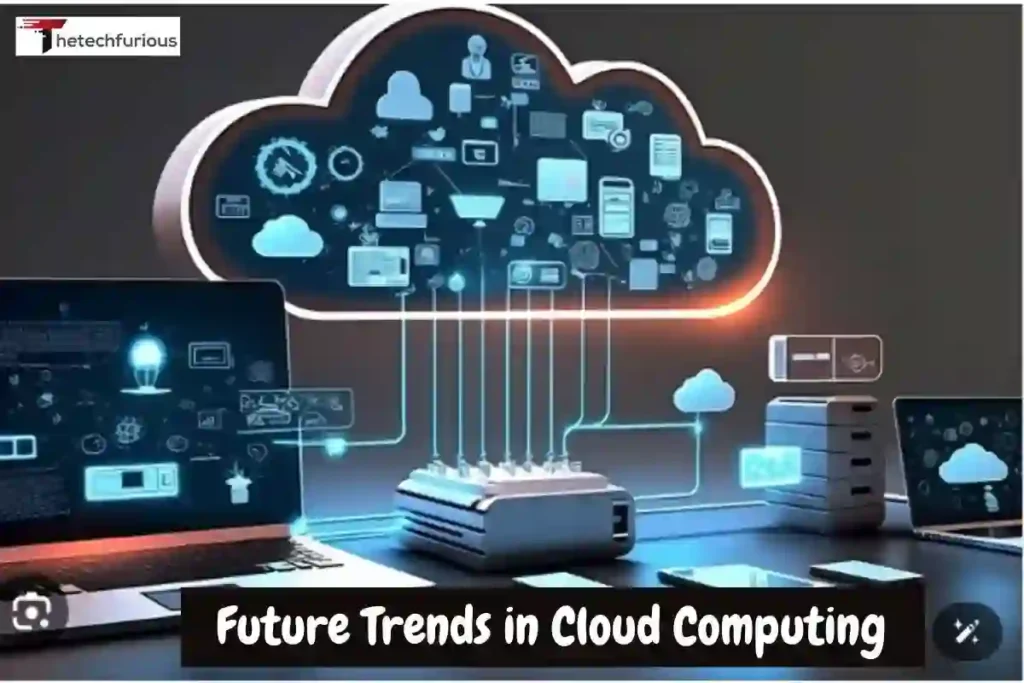 Future Trends in Cloud Computing