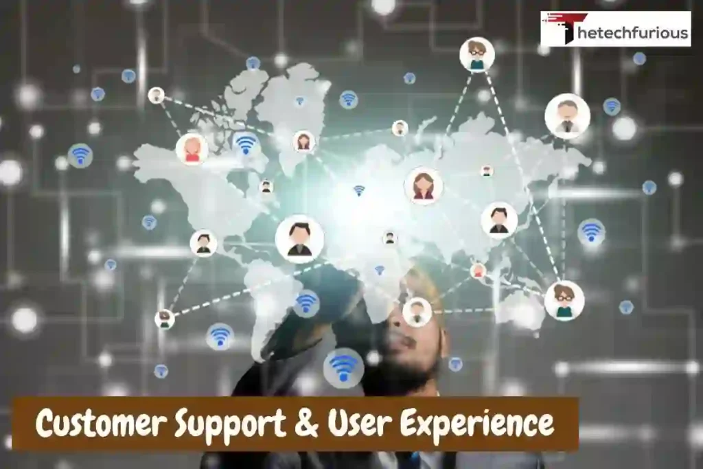 Customer Support & User Experience
