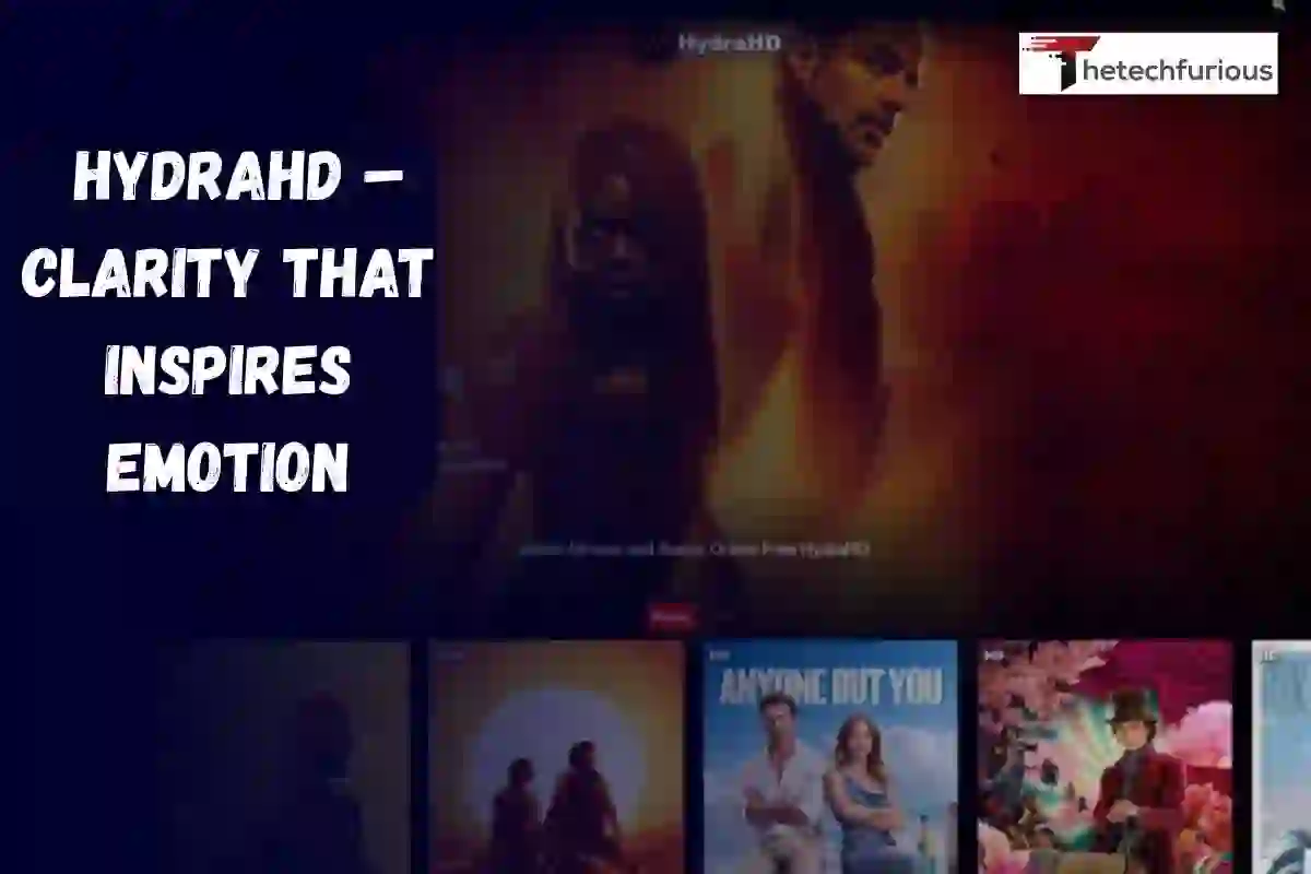 Experience HydraHD – Clarity That Inspires Emotion