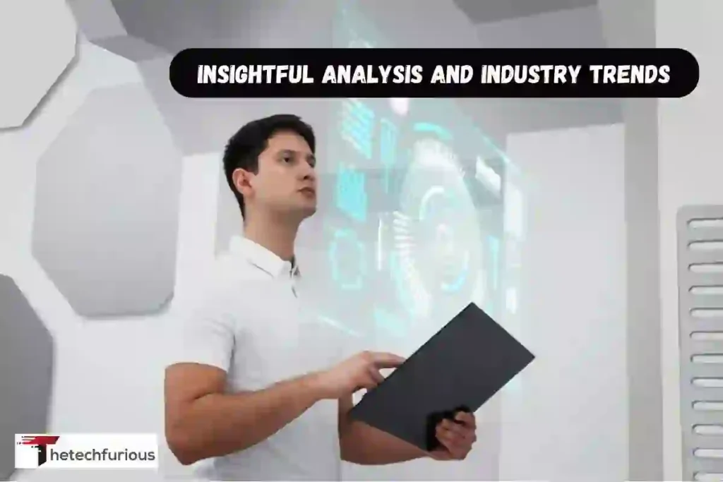 Insightful Analysis and Industry Trends