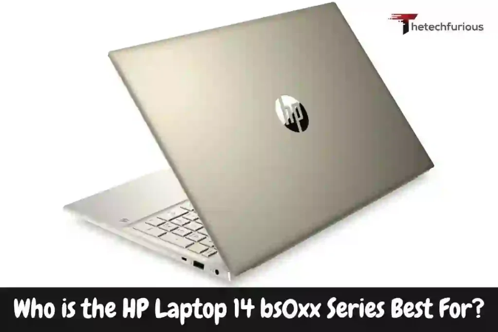 Who is the HP Laptop 14 bs0xx Series Best For?