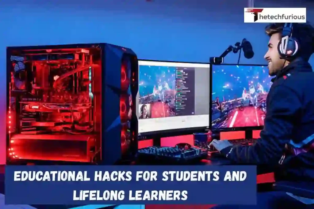 Educational Hacks for Students and Lifelong Learners