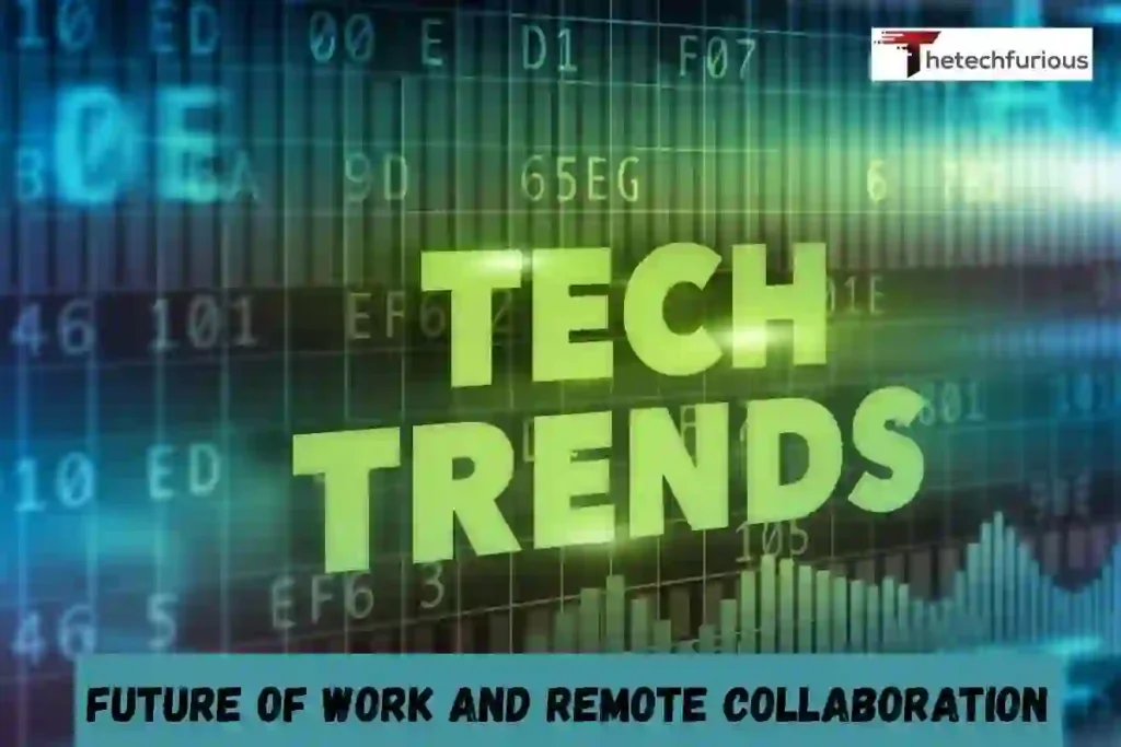 The Future of Work and Remote Collaboration