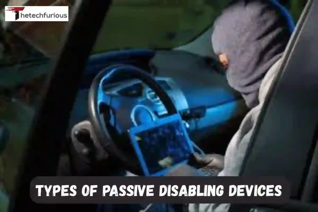 Beyond the Basics: Types of Passive Disabling Devices