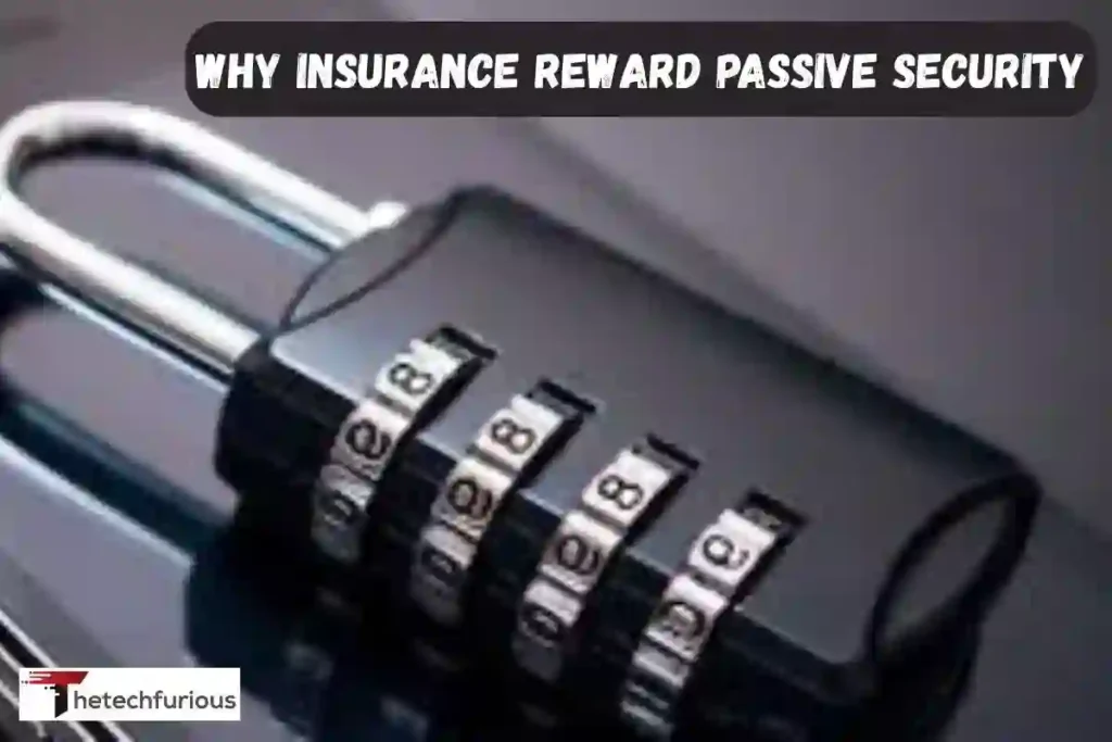 Why Insurance Rewards Passive Security