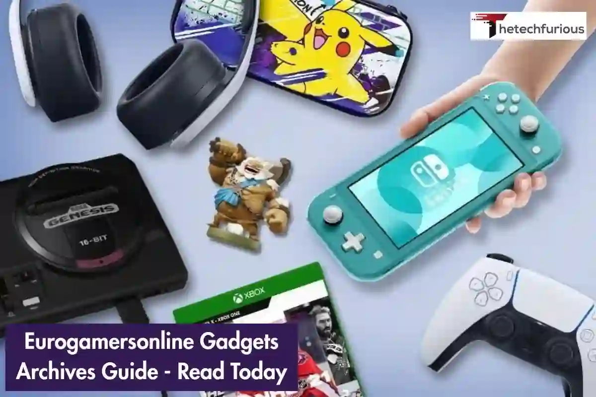 Eurogamersonline Gadgets Archives Guide - Read Today