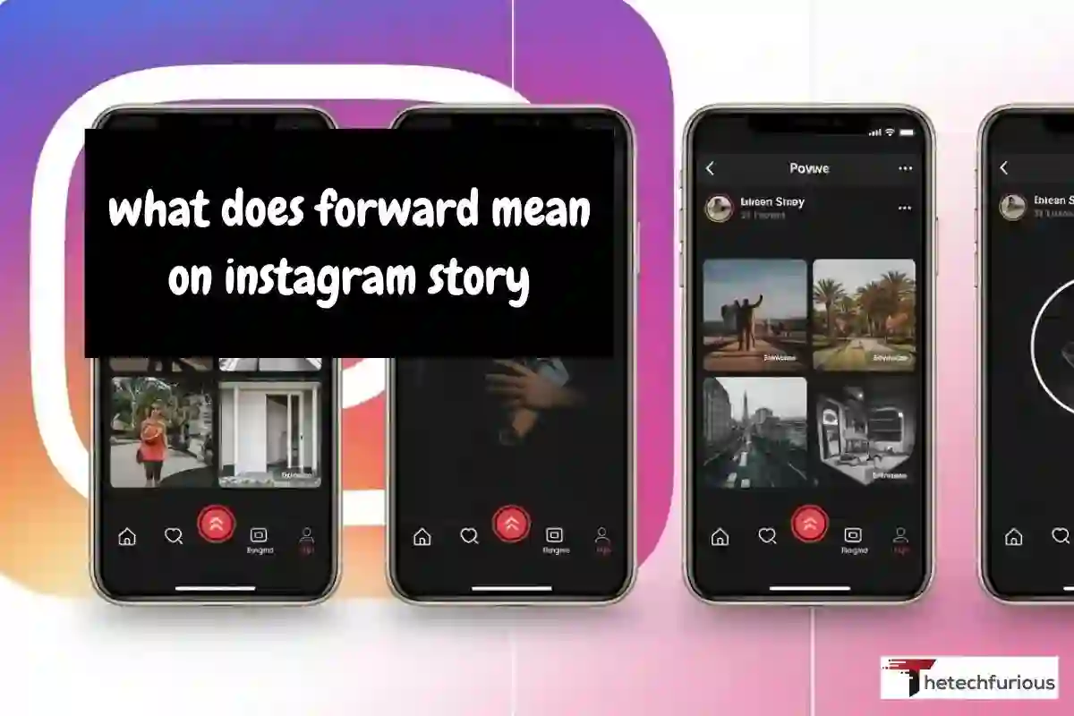 Read About What Does Forward Mean on Instagram Story
