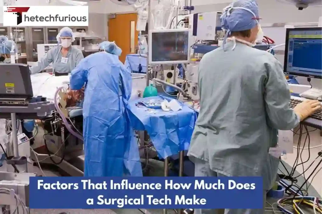 Understanding the Factors That Influence How Much Does a Surgical Tech Make, including education and work setting.