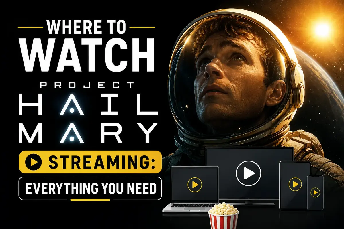 Where to Watch Project Hail Mary Streaming Everything You Need